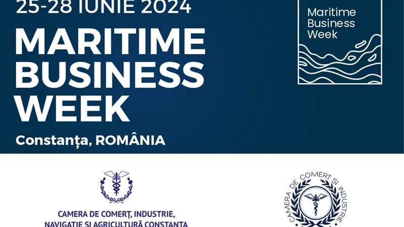 Maritime Business Week, primul eveniment internațional dedicat industriei navale organizat în România
