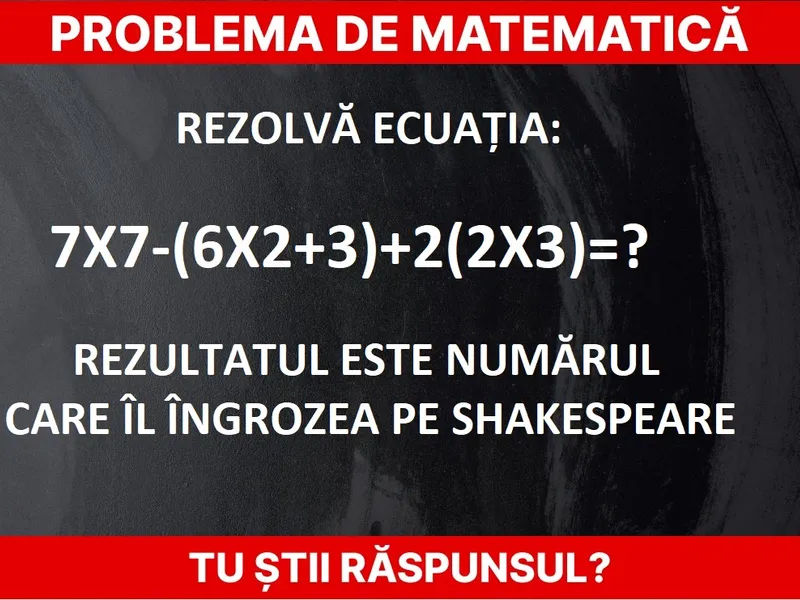 Problemă de matematică. Aflați numărul care l-a îngrozit pe Shakespeare Foto: Newsweek