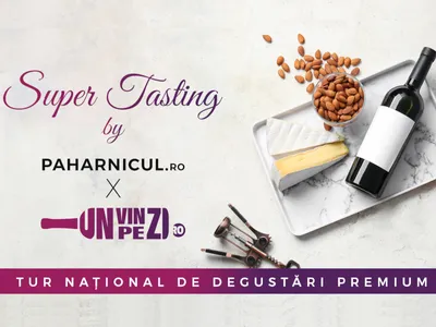 „Super Tasting” by Paharnicul.ro & Unvinpezi.ro