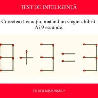 TEST DE INTELIGENȚĂ Corectează ecuația 8+3=3, mutând un singur chibrit. Ai doar 9 secunde să rezolvi - Foto: Colaj Newsweek