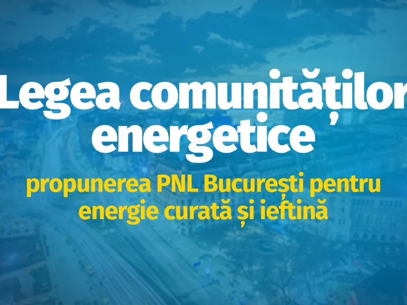 Legea comunităților energetice – propunerea PNL București pentru energie curată și ieftină - Foto: PNL Bucureşti