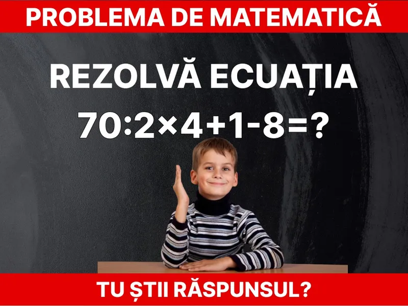 Problemă de matematică Foto: Daniel Toșa