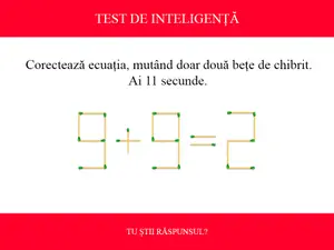 TEST DE INTELIGENȚĂ Corectează ecuația 9+9=2, mutând doar două chibrituri. Ai 11 secunde - Foto: Colaj Newsweek / mindyourlogic.com