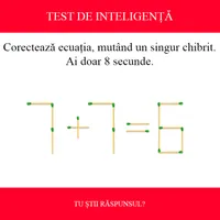 TEST DE INTELIGENȚĂ Corectează ecuația 7+7=6, mutând un singur chibrit. Ai doar 8 secunde - Foto: Colaj Newsweek / mindyourlogic.com