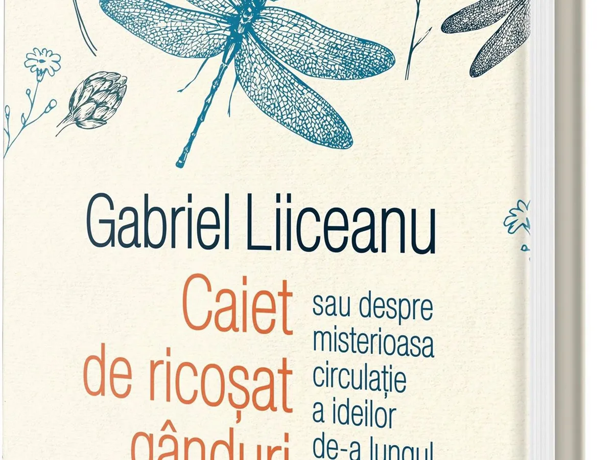 „Caiet de ricoșat gânduri”, ultima carte a lui Gabriel Liiceanu