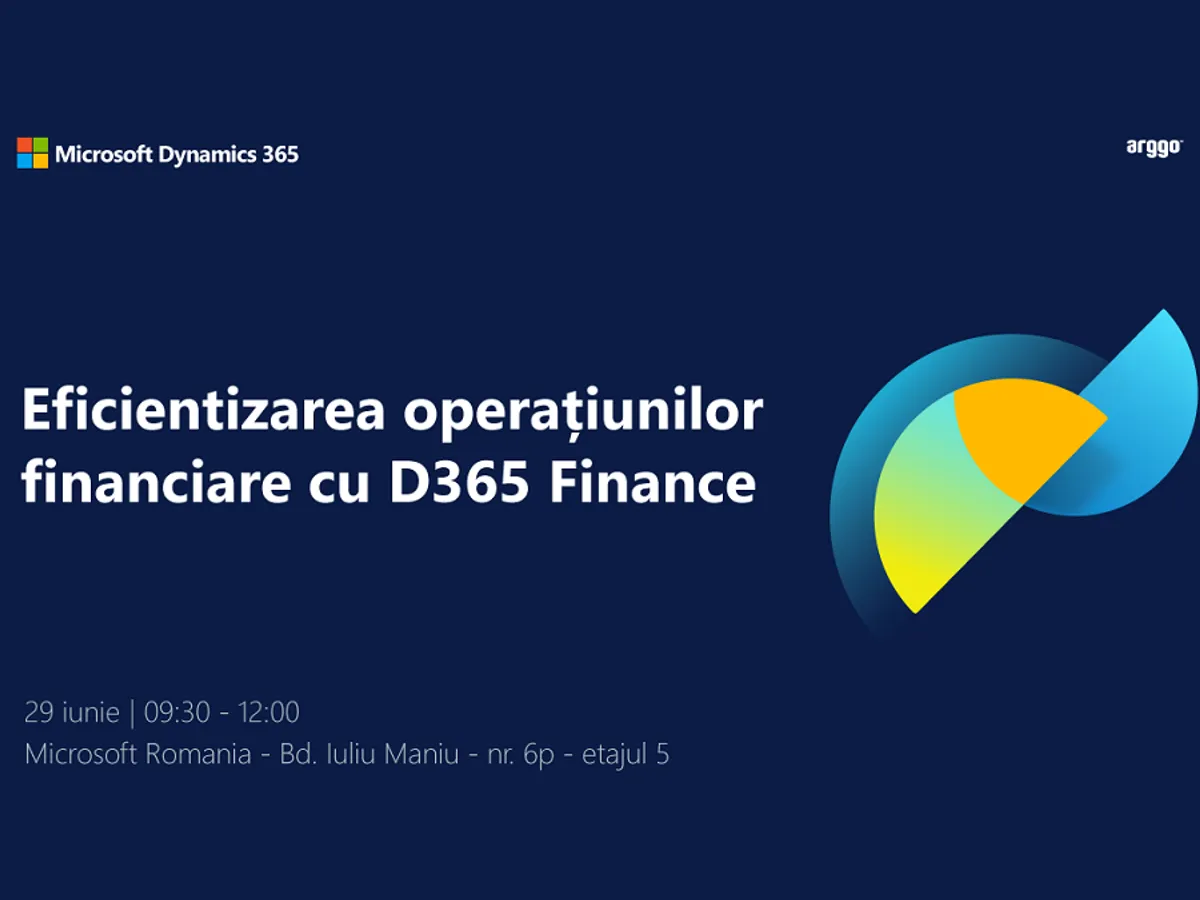 Eficientizarea operațiunilor financiare cu D365 Finance Foto: ARGGO
