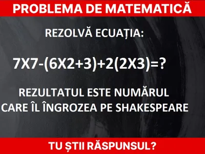 Problemă de matematică. Aflați numărul care l-a îngrozit pe Shakespeare Foto: Newsweek