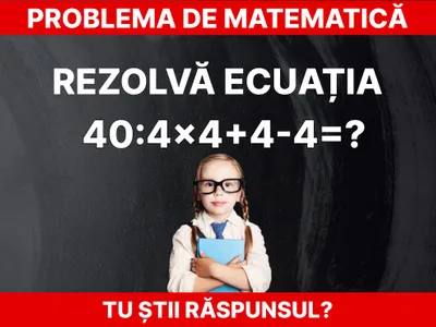Problemă de matematică Foto: Daniel Toșa