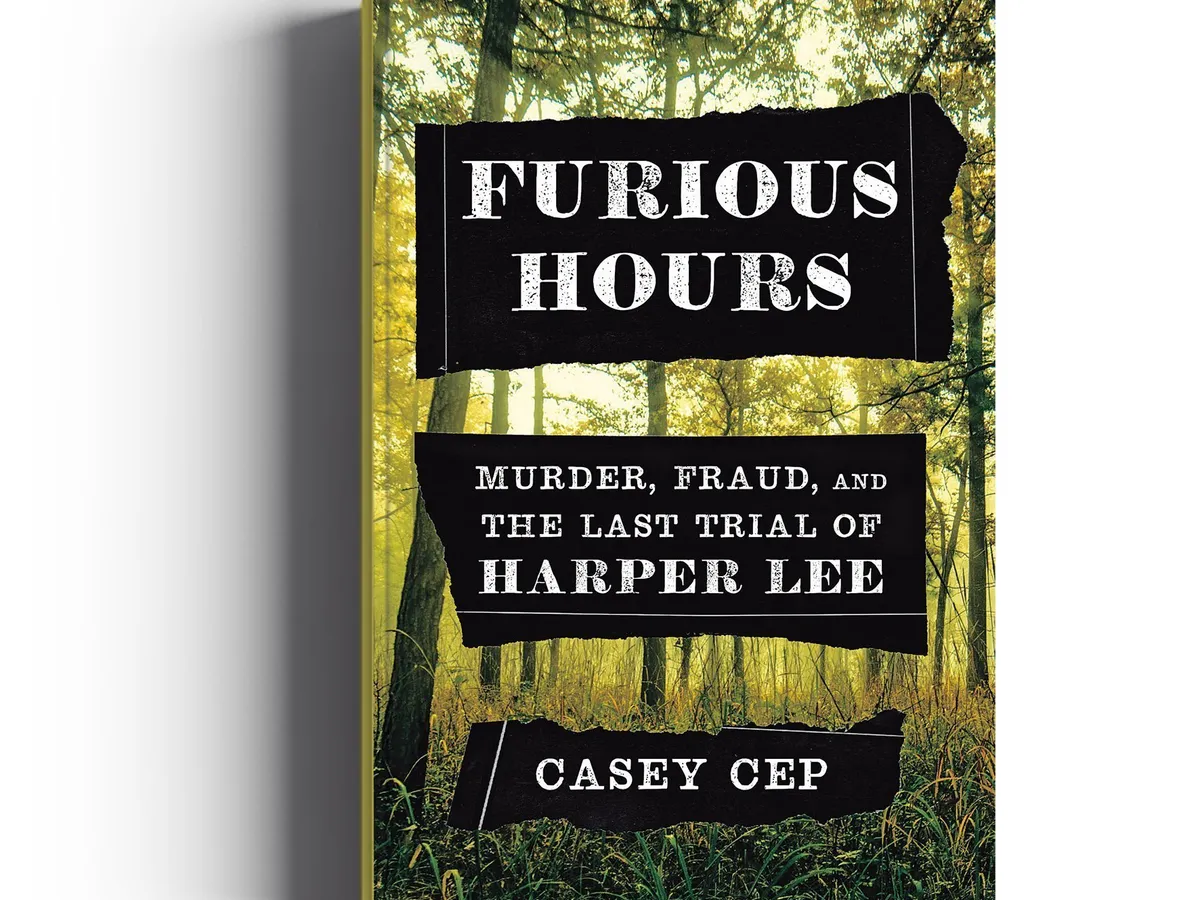 Ore furioase: Crimă, fraudă și ultima judecată a lui Harper Lee